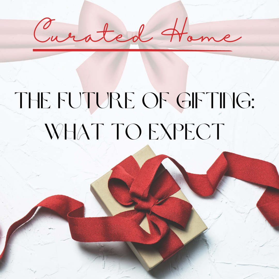 The Future of Gifting: What to Expect